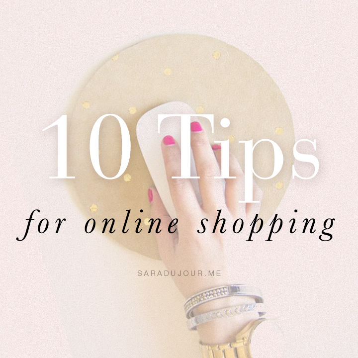 10 Tips to Be an Online Shopping Pro | Sara du Jour