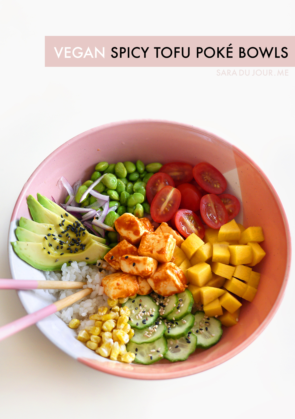 Vegan Spicy Tofu Poke Bowls Recipe | Sara du Jour