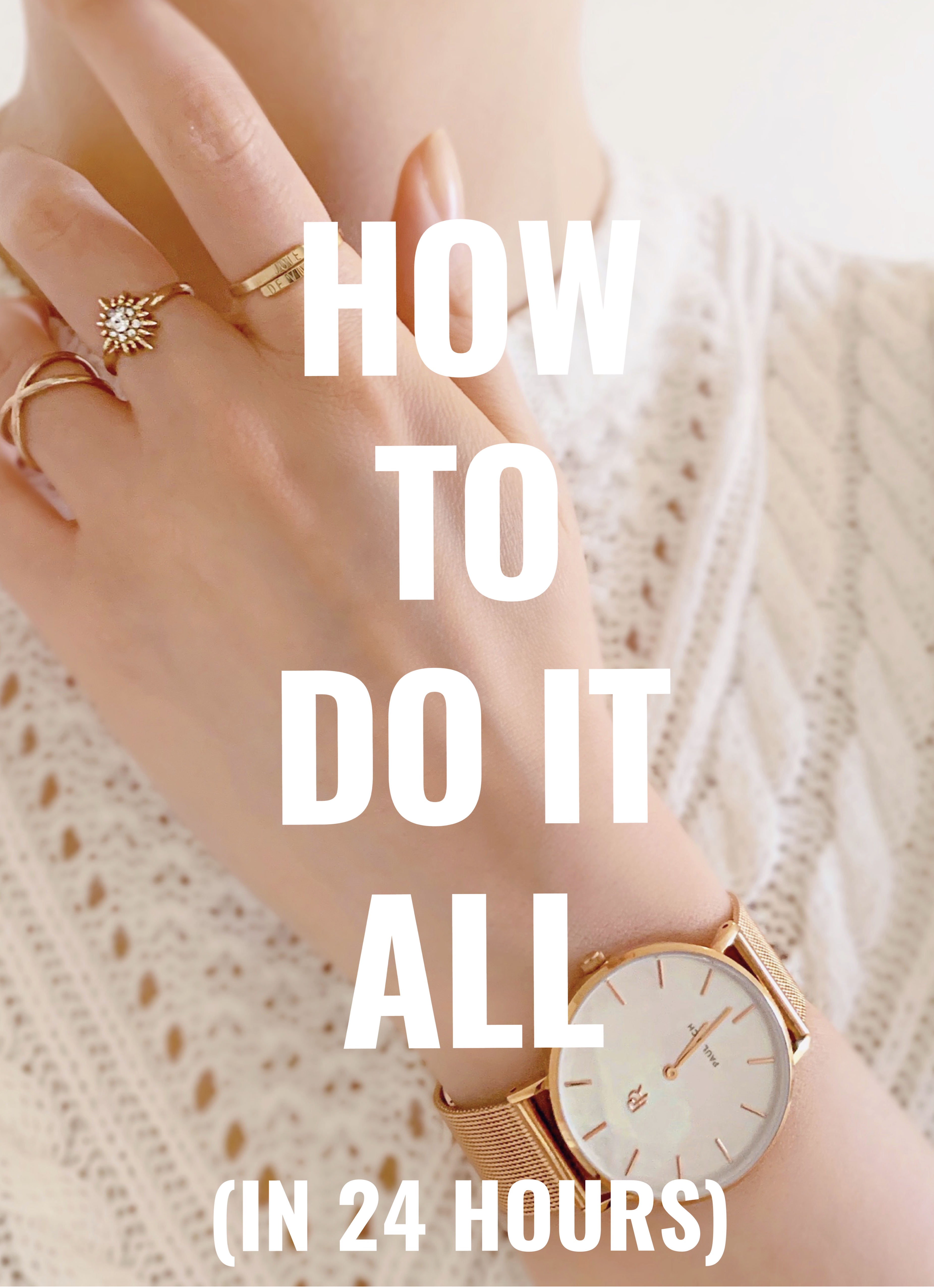 How to Do It All (in 24 Hours) | Sara du Jour